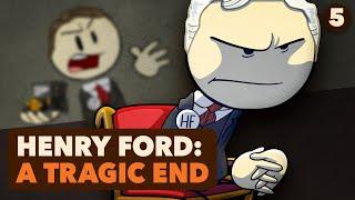 Henry Ford A Tragic End - US History - Part 5 - Extra History