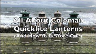 All About Coleman Quicklite Lanterns And How to Restore One