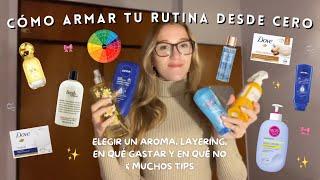 CÓMO ARMAR TU RUTINA *elegir aromas productos ahorrar & + tips*