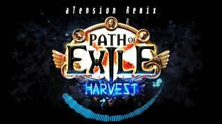 Path of Exile - Harvest aTension Remix