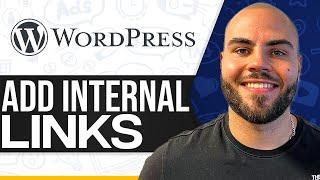 How To Add Internal Links In WordPress 2024 For Beginners