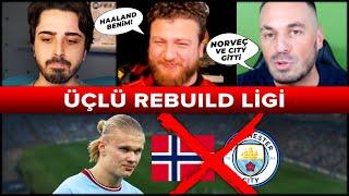 Haaland alınca City ve Norveç gider Üçlü Rebuild Ligi @OnurOnline @ardenpapazyan