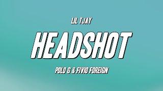 Lil Tjay - Headshot ft. Polo G & Fivio Foreign Lyrics