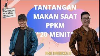 Makan 20 Menit saat PPKM dan Efek Makan Terlalu Cepat