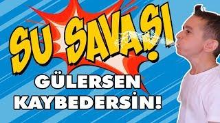 SAKIN GÜLME SU SAVAŞI