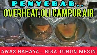 penyebab OVERHEAT DAN OLI CAMPUR AIR