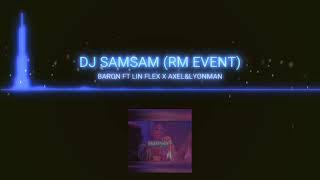 BARON FT LIN FLEX X AXEL&LYONMAN- RM EVENT