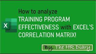 How to analyze TRAINING PROGRAM EFFECTIVENESS with EXCEL’S CORRELATION MATRIX