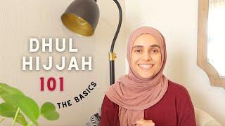 Dhul Hijjah 101  A Quick Overview