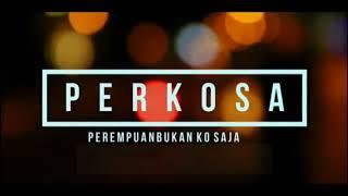 perempuan bukan ko saja PERKOSA ft. Chyka music