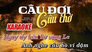 Câu Đợi Câu Chờ Karaoke tone nữ - Beat Nhạc Chuẩn Anh Thơ