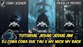 Tutorial Jedag Jedug Alight Motion DJ Coba Coba Gue Tau X My Neck My Back