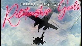 Prodígio X Deezy X Don G - Relationship Goals