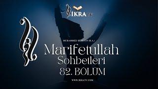 MARİFETULLAH 82.Bölüm - Muhammed Hüseyin R.A.