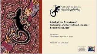 A look at the Overview of Aboriginal and Torres Strait Islander health status 2019