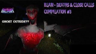 ROBLOX Blair - GHOST OUTSIDE? - DEATHS & CLOSE CALLS COMPILATION #3