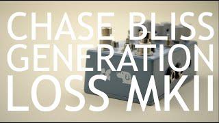Chase Bliss Generation Loss MKII Review with Synthesizers
