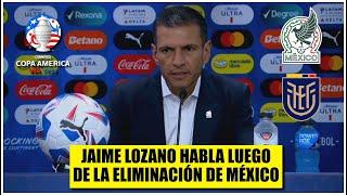 JAIME LOZANO REACCIONA a la ELIMINACIÓN de MÉXICO y OPINA sobre su FUTURO con el Tri  Copa América