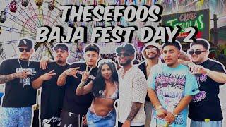 FOOS BAJA FEST DAY 2 