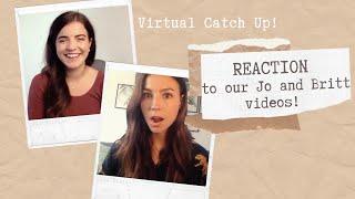 VIRTUAL CHAT WITH BRITT - REACTIONS TO JO AND BRITT VIDEOS