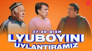 Lyuboyini uylantiramiz 37-40 qism Mening mahallam milliy serial