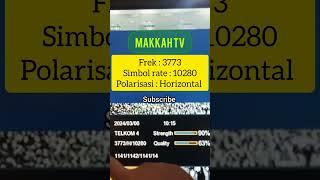 frekuensi Makkah TV Telkom 4 #shorts