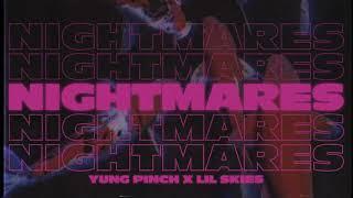 Yung Pinch - Nightmares Ft. Lil Skies