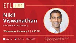 ETL Speaker Series Nikil Viswanathan Alchemy