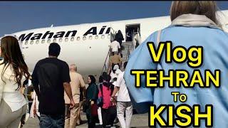 Vlog from Tehran Mehrabad Airport to Kish Island Airport with Mahan Air  سفر تهران تا کیش