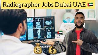 Radiographer salary  Exam and opportunities in Dubai & AbuDhabi -UAE   Highest Salary  No tax