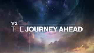 Destiny 2  The Journey Ahead