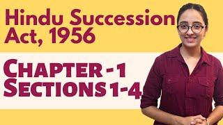 Hindu Succession Act 1956  Introduction to the Act  Chapter 1- Sec 1 to Sec 4 