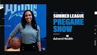 Summer League Pregame Show  Presented by AdventHealth