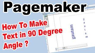 How to make text in 90 degree angle in  PAGEMAKER 7.0 in Hindi