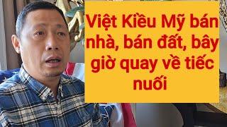 Việt Kiều Mỹ lỗi thời  giờ này mà còn đem tiền về Việt Nam mua đất ?