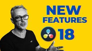 DaVinci Resolve 18 New Features