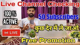 Live Channel Checking And Pramotion  Get 50 Subs In 1 Min.