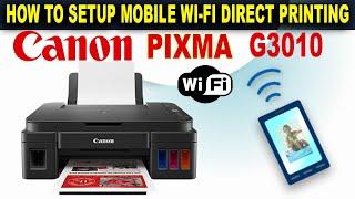 Canon Pixma G3010 Mobile Wi-Fi Direct Setup I Canon Wi-Fi Printing.