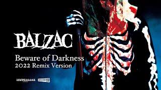 BALZAC  Beware of Darkness Music Video