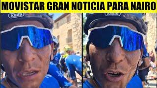 NAIRO Quintana MOVISTAR ¡GRAN NOTICIA HOY  Dani MARTINEZ y BUITRAGO ¡AL RUEDO 