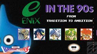 Enix In The 90s  From Tradition To Ambition