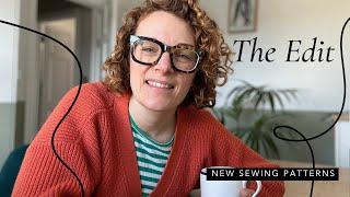 The Edit New Sewing Patterns - 21st January