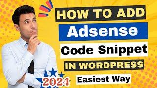 How to Add AdSense Code Snippet in WordPress By WordPress Plugin