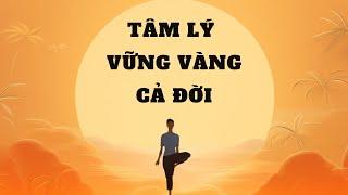 Luyện 1 Lần Tâm Lý Vững Vàng 1 Đời