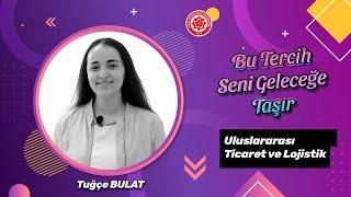 #BuTercihSeniGeleceğeTaşır - Uluslararası Ticaret ve Lojistik