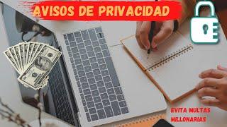 Avisos de privacidad ¿Que es? ¿ Para que sirve? ¿Como hacerlo?