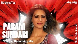 Param Sundari  NonStop Hummbing Mix  DjAnjaN  No VoiceTag  শীতলা পুজা স্পেশাল 