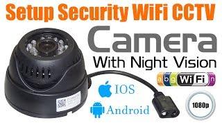 Setup Wireless WiFi CCTV Camera I 720p HD IR Night Vision Security For Home Shop