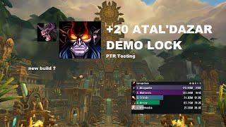 AtalDazar +20  10.2 PTR  Demo Warlock  216k overall  Is demo good again in Season 3 ? Meta ?