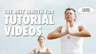 The Best Length for Tutorial Videos